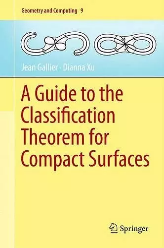 A Guide to the Classification Theorem for Compact Surfaces cover