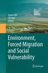Environment, Forced Migration and Social Vulnerability cover