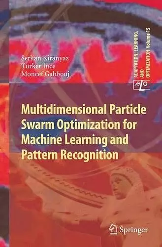 Multidimensional Particle Swarm Optimization for Machine Learning and Pattern Recognition cover