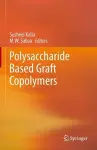 Polysaccharide Based Graft Copolymers cover