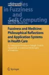 Fuzziness and Medicine: Philosophical Reflections and Application Systems in Health Care cover