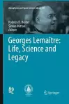 Georges Lemaître: Life, Science and Legacy cover