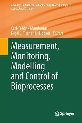 Measurement, Monitoring, Modelling and Control of Bioprocesses cover