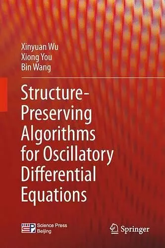 Structure-Preserving Algorithms for Oscillatory Differential Equations cover
