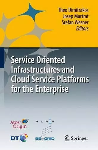 Service Oriented Infrastructures and Cloud Service Platforms for the Enterprise cover
