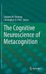 The Cognitive Neuroscience of Metacognition cover