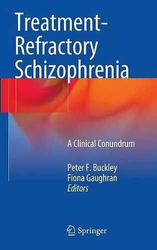 Treatment–Refractory Schizophrenia cover