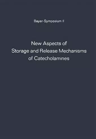 New Aspects of Storage and Release Mechanisms of Catecholamines cover
