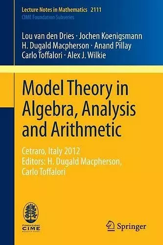 Model Theory in Algebra, Analysis and Arithmetic cover