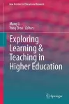 Exploring Learning & Teaching in Higher Education cover