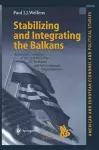 Stabilizing and Integrating the Balkans cover