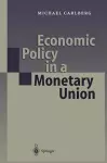 Economic Policy in a Monetary Union cover