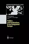 Politics and Institutions in an Integrated Europe cover