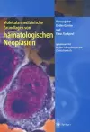 Molekularmedizinische Grundlagen von hämatologischen Neoplasien cover