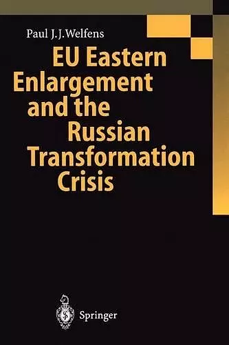 EU Eastern Enlargement and the Russian Transformation Crisis cover