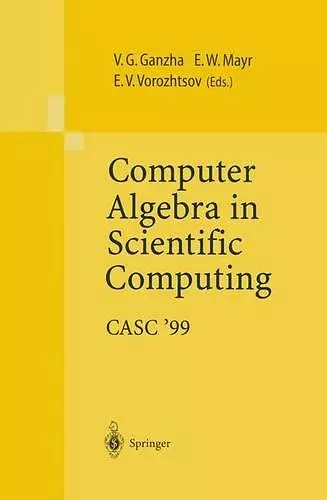 Computer Algebra in Scientific Computing CASC’99 cover