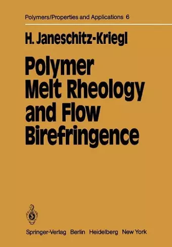 Polymer Melt Rheology and Flow Birefringence cover
