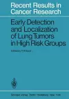 Early Detection and Localization of Lung Tumors in High Risk Groups cover