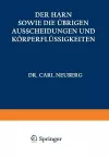 Der Harn sowie die übrigen Ausscheidungen und Körperflüssigkeiten von Mensch und Tier ihre Untersuchung und Zusammensetzung in Normalem und Pathologischem Zustande cover