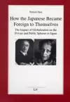 How the Japanese Became Foreign to Themselves cover