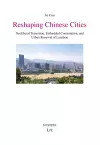 Reshaping Chinese Cities cover