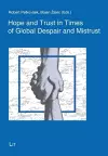 Hope and Trust in Times of Global Despair and Mistrust cover