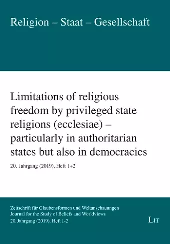 Limitations of Religious Freedom by Privileged State Religions (Ecclesiae) - Particularly in Authoritarian States But Also in Democracies cover