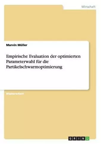 Empirische Evaluation der optimierten Parameterwahl für die Partikelschwarmoptimierung cover