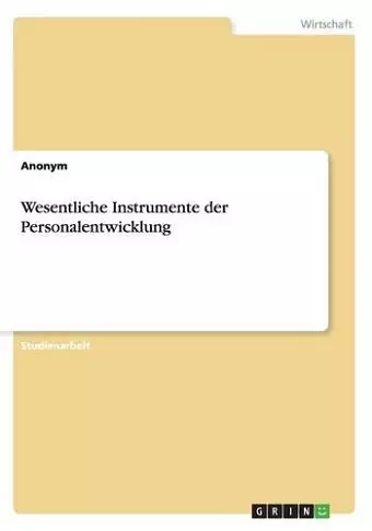 Wesentliche Instrumente der Personalentwicklung cover