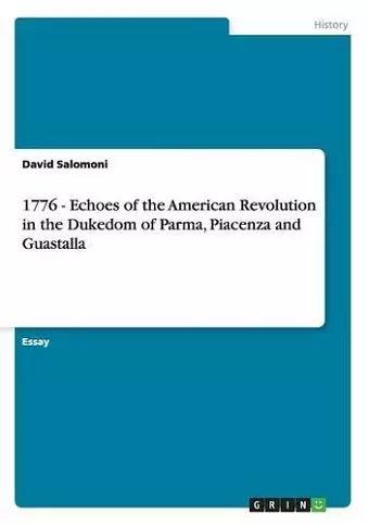 1776 - Echoes of the American Revolution in the Dukedom of Parma, Piacenza and Guastalla cover