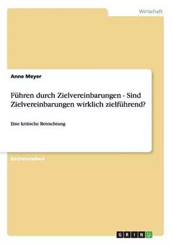 Führen durch Zielvereinbarungen - Sind Zielvereinbarungen wirklich zielführend? cover