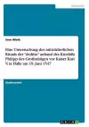 Eine Untersuchung des mittelalterlichen Rituals der deditio anhand des Kniefalls Philipp des Großmütigen vor Kaiser Karl V. in Halle am 19. Juni 1547 cover