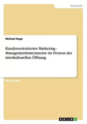 Kundenorientiertes Marketing - Managementinstrumente im Prozess der interkulturellen Öffnung cover