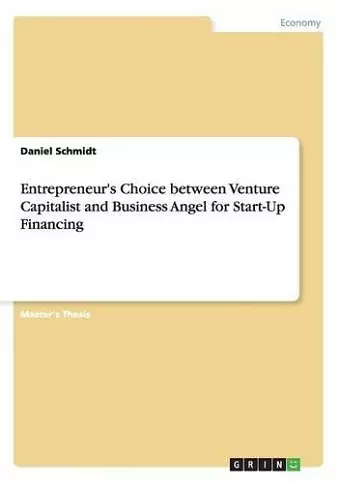 Entrepreneur's Choice between Venture Capitalist and Business Angel for Start-Up Financing cover