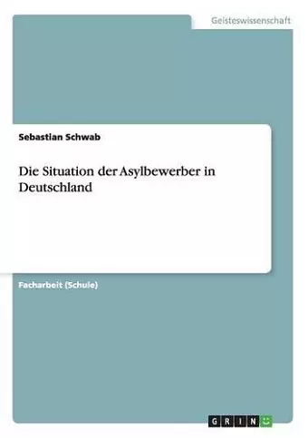 Die Situation der Asylbewerber in Deutschland cover