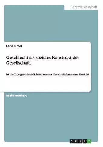 Geschlecht als soziales Konstrukt der Gesellschaft. cover