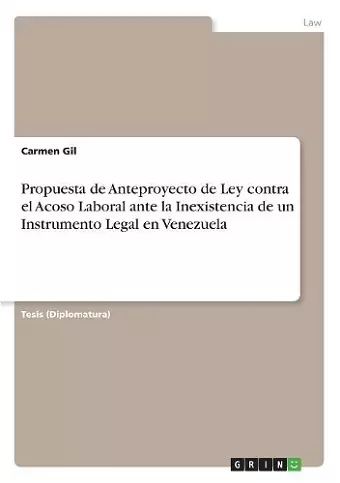 Propuesta de Anteproyecto de Ley contra el Acoso Laboral ante la Inexistencia de un Instrumento Legal en Venezuela cover