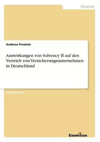 Auswirkungen von Solvency II auf den Vertrieb von Versicherungsunternehmen in Deutschland cover