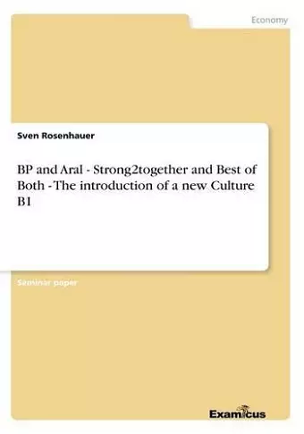 BP and Aral - Strong2together and Best of Both - The introduction of a new Culture B1 cover