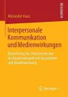 Interpersonale Kommunikation und Medienwirkungen cover