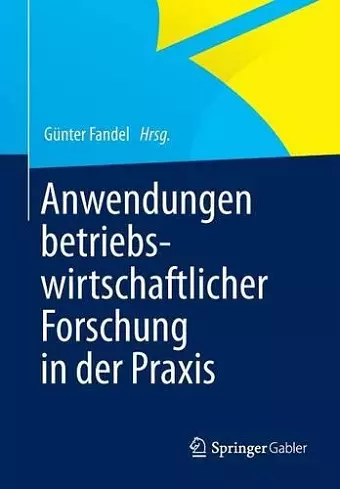 Anwendungen betriebswirtschaftlicher Forschung in der Praxis cover