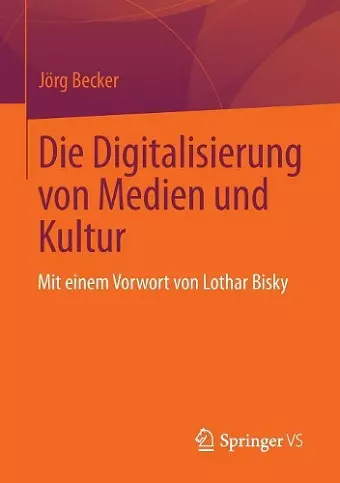 Die Digitalisierung Von Medien Und Kultur cover