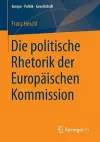 Die politische Rhetorik der Europäischen Kommission cover