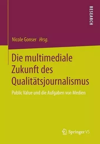 Die multimediale Zukunft des Qualitätsjournalismus cover