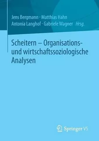 Scheitern - Organisations- und wirtschaftssoziologische Analysen cover