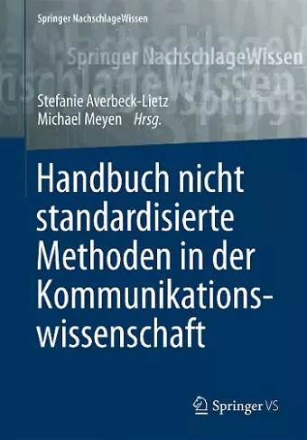 Handbuch nicht standardisierte Methoden in der Kommunikationswissenschaft cover