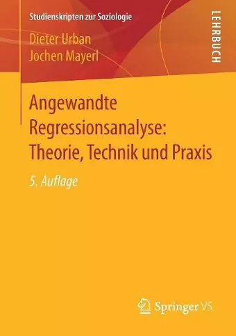 Angewandte Regressionsanalyse: Theorie, Technik und Praxis cover
