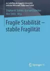 Fragile Stabilität – stabile Fragilität cover