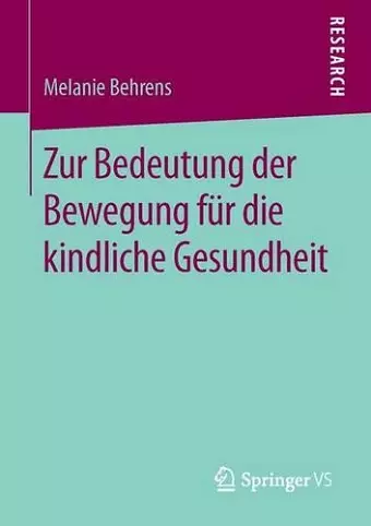Zur Bedeutung der Bewegung für die kindliche Gesundheit cover