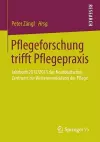 Pflegeforschung trifft Pflegepraxis cover